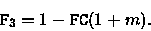 \begin{displaymath}
{\tt F}_3=1-{\tt FC}(1+m).
\end{displaymath}